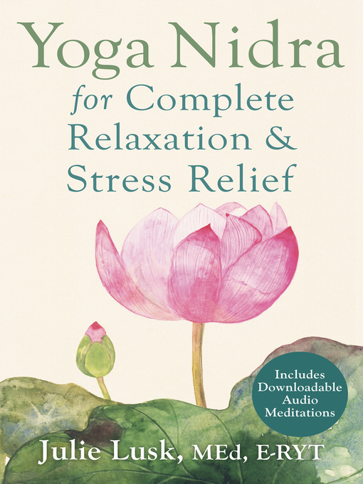 Title details for Yoga Nidra for Complete Relaxation and Stress Relief by Julie Lusk - Available
